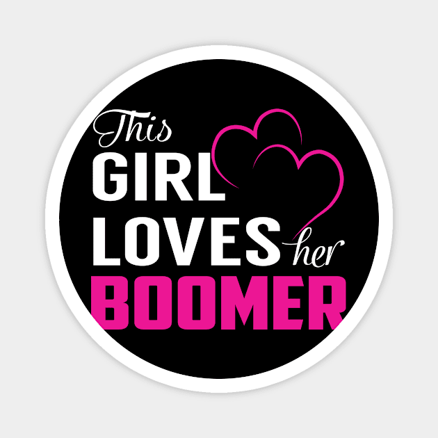 This Girl Loves Her BOOMER Magnet by TamekiaLuczakmv